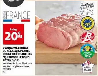 Auchan Veau d'aveyron et du ségala igp label rouge filière auchan cultivons le bon: rôti offre