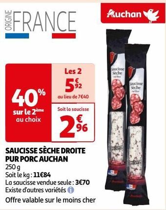 Auchan Saucisse sèche droite pur porc auchan offre