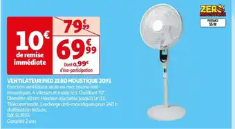 Auchan VENTILATEUR PIED ZERO MOUSTIQUE 2091 offre