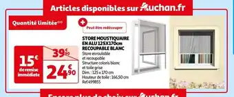 Auchan STORE MOUSTIQUAIRE EN ALU 125X170cm RECOUPABLE BLANC Store enroulable et recoupable Structure coloris blanc et toile grise offre