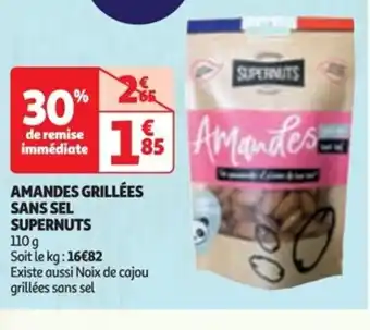 Auchan AMANDES GRILLÉES SANS SEL SUPERNUTS offre