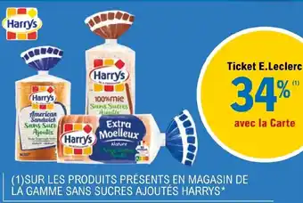 E.Leclerc (1)SUR LES PRODUITS PRÉSENTS EN MAGASIN DE LÁ GAMME SANS SUCRES AJOUTÉS HARRYS* offre