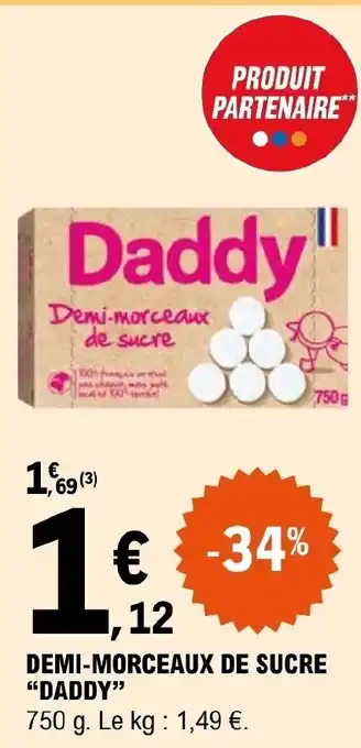 E.Leclerc DEMI-MORCEAUX DE SUCRE "DADDY" offre