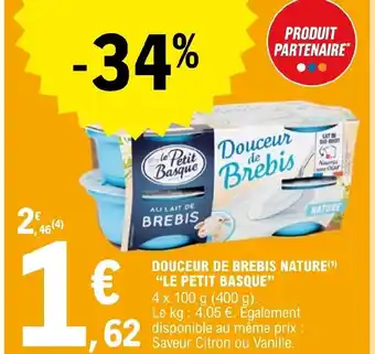 E.Leclerc DOUCEUR DE BREBIS NATURE(¹) "LE PETIT BASQUE" offre