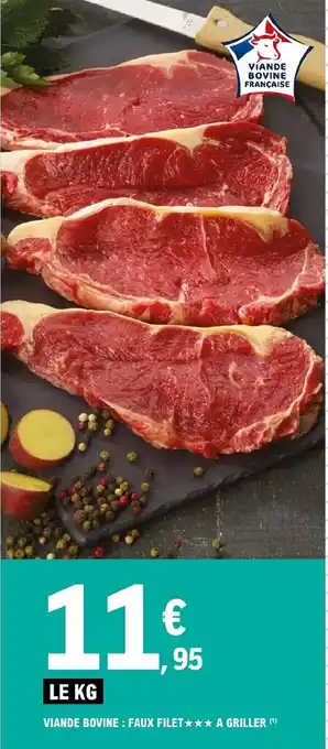 E.Leclerc VIANDE BOVINE: FAUX FILET★ A GRILLER (¹) offre