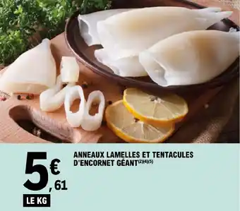 E.Leclerc ANNEAUX LAMELLES ET TENTACULES D'ENCORNET GÉANT(²)(4)(5) offre