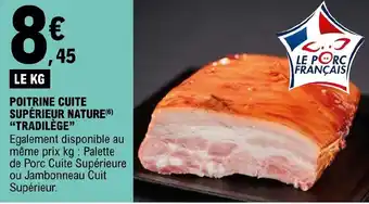 E.Leclerc POITRINE CUITE SUPÉRIEUR NATURE(6) "TRADILÈGE" offre