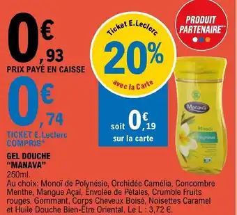 E.Leclerc GEL DOUCHE "MANAVA" 250ml. offre