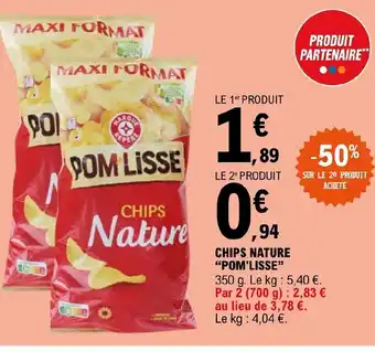 E.Leclerc CHIPS NATURE "POM'LISSE" offre