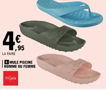 E.Leclerc 6 MULE PISCINE HOMME OU FEMME offre