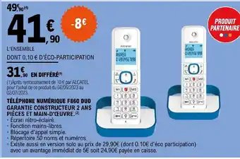 E.Leclerc TÉLÉPHONE NUMÉRIQUE F860 DUO GARANTIE CONSTRUCTEUR 2 ANS offre