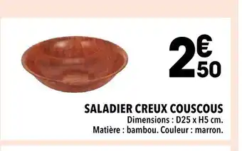 Supeco SALADIER CREUX COUSCOUS Dimensions: D25 x H5 cm. Matière: bambou. Couleur : marron. offre