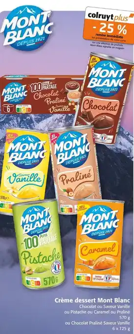 Colruyt Mont blanc -25% de remise immédiate sur une sélection de produits mont blanc signalée en magasin offre
