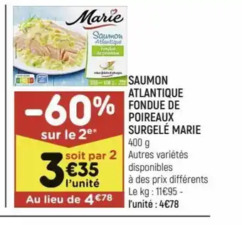 Leader Price SAUMON ATLANTIQUE FONDUE DE POIREAUX SURGELÉ MARIE offre