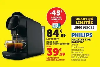 Super U Machine l'or barista philips offre