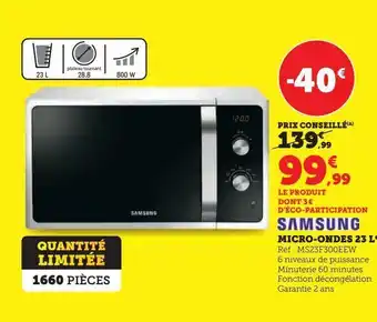 Super U Micro-ondes 23 l samsung offre