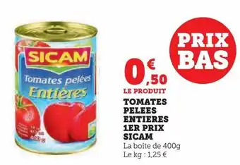 Super U Tomates pelees entieres 1er prix sicam offre