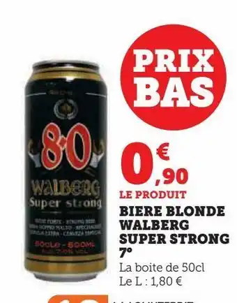 Super U Biere blonde walberg super strong 7° offre