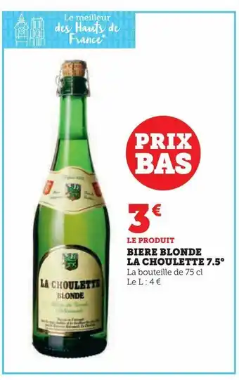 U Express Biere blonde la choulette 7.5 offre