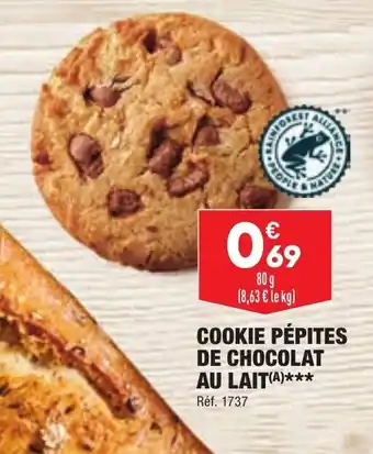 ALDI COOKIE PÉPITES DE CHOCOLAT AU LAIT(A)*** Réf. 1737 offre