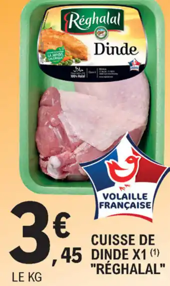 E.Leclerc Cuisse De Dinde X1 "Réghalal" offre