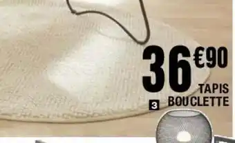 La Foir'Fouille Tapis bouclette offre