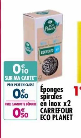 Carrefour Market Eponges spirales en inox x2 carrefour eco planet offre