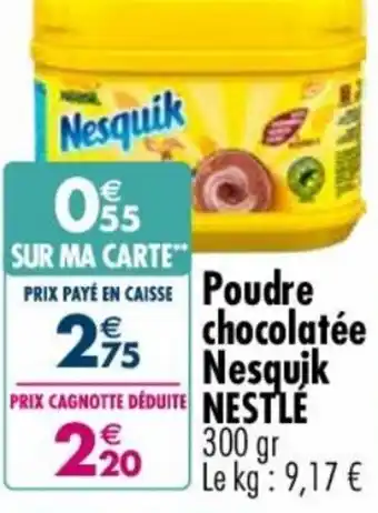 Carrefour Market Poudre chocolatee nesquik nestle offre