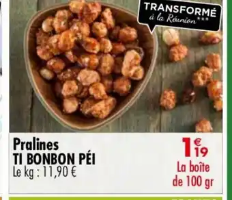Carrefour Market Pralines TI BONBON PÉI Le kg: 11,90 € offre