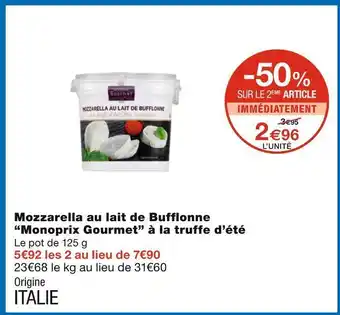 Monoprix Monoprix gourmet mozzarella au lait de bufflonne à la truffe d’été offre
