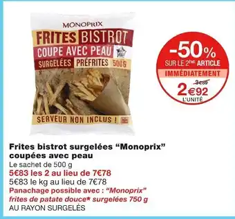 Monoprix Monoprix frites bistrot surgelées coupées avec peau offre