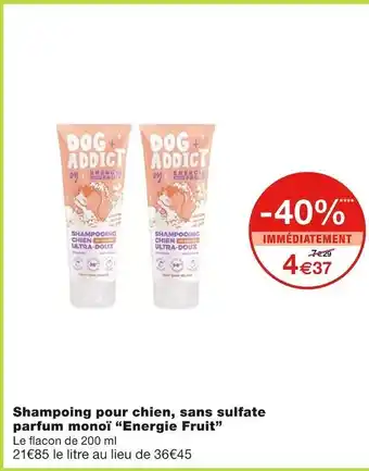 Monoprix Energie fruit shampoing pour chien, sans sulfate parfum monoï offre