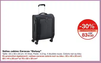 Monoprix Delsey valise cabine caracas offre