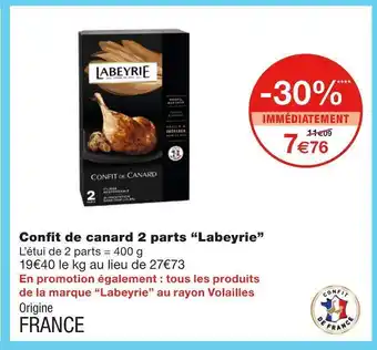 Monoprix Labeyrie confit de canard 2 parts offre