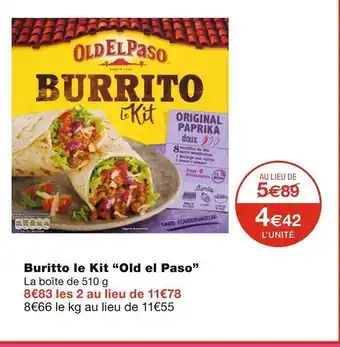 Monoprix Old el paso buritto le kit offre