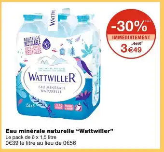 Monoprix Wattwiller eau minérale naturelle offre
