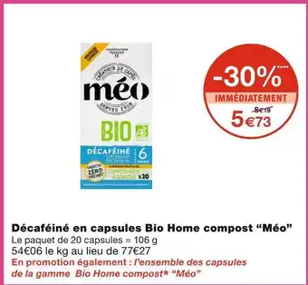Monoprix Méo décaféiné en capsules bio home compost offre