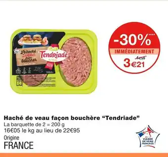 Monoprix Tendriade haché de veau façon bouchère offre