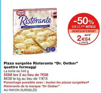 Monoprix Dr. oetker pizza surgelée ristorante quattro formaggi offre