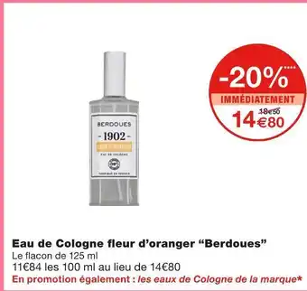 Monoprix Berdoues eau de cologne fleur d’oranger offre