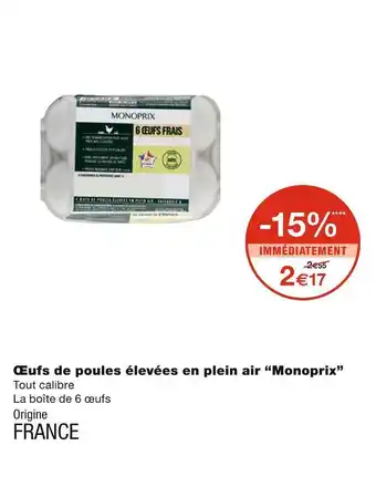 Monoprix Monoprix œufs de poules élevées en plein air offre