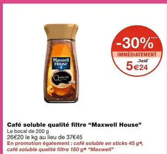 Monoprix Maxwell house café soluble qualité fi ltre offre