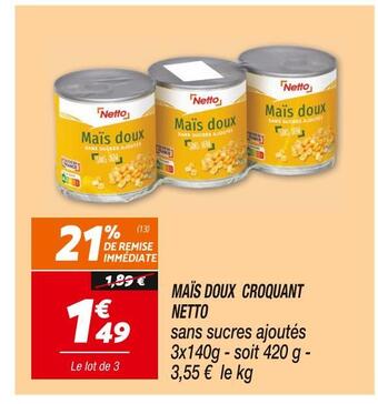 Netto Netto maïs doux croquant offre