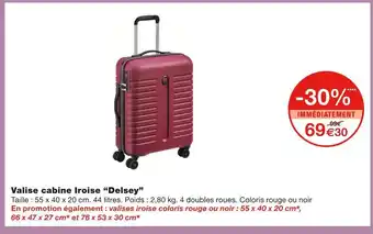 Monoprix Delsey valise cabine iroise offre