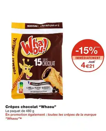 Monoprix Whaou crêpes chocolat offre