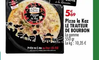 Carrefour Market Pizza la Kaz LE TRAITEUR DE BOURBON offre