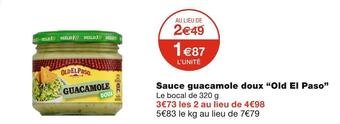 Monoprix Old el paso sauce guacamole doux offre