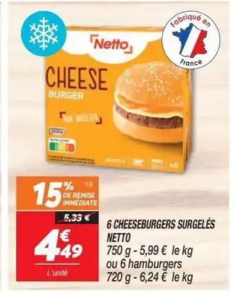 Netto 6 cheeseburgers surgelés netto offre