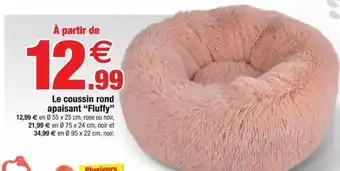 Bazarland Le coussin rond apaisant fluffy offre