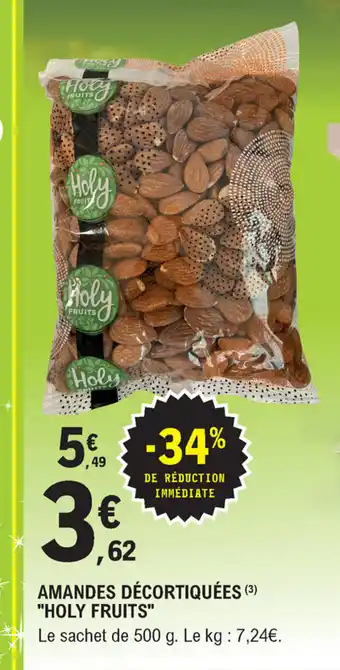 E.Leclerc Amandes Décortiquées "Holy Fruits" offre